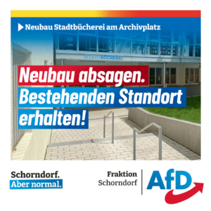 Neubau Stadtbücherei: AfD plädiert weiterhin für Absage und Erhalt des bestehenden Standorts