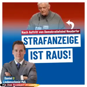 Daniel Lindenschmid MdL erstattet Strafanzeige gegen Linken Reinhard Neudorfer