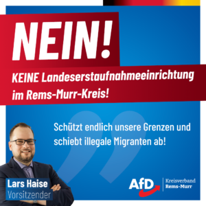 Lars Haise: „Nein zu einer Landeserstaufnahmeeinrichtung im Rems-Murr-Kreis!“